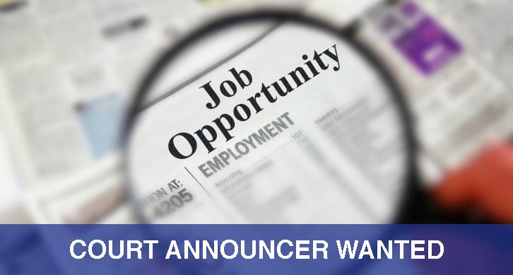 Court announcer wanted!