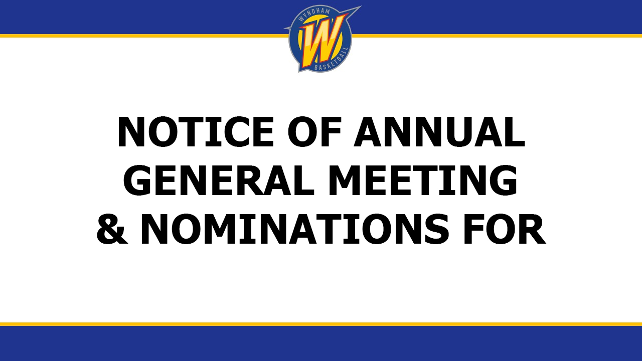 Notice of AGM & Nominations for Committee Positions